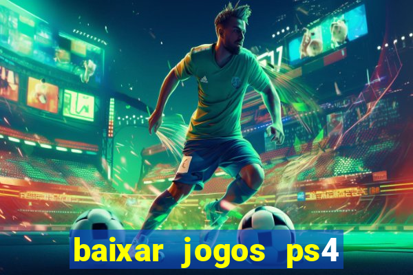 baixar jogos ps4 pkg pt br